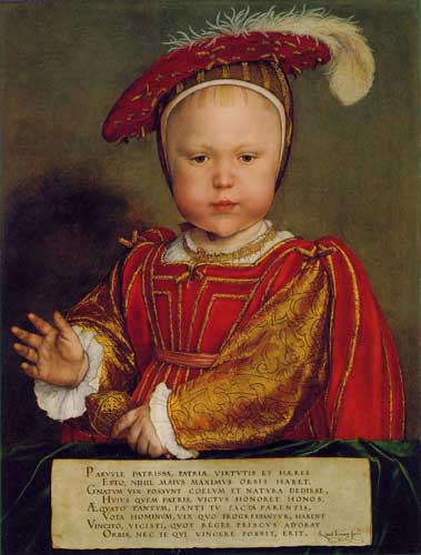 Edward Prince of Wales, son of King Henry V111 and Jane Seymour, his 3rd Queen
